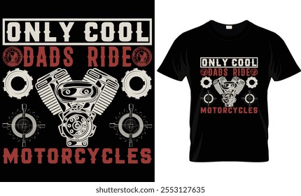 ONLY COOL DADS RIDE MOTORCYCLES