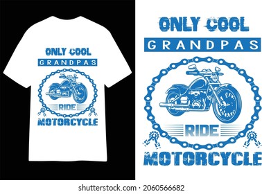 ONLY COOL GRANDPAS RIDE MOTORCYCLE T-SHIRT