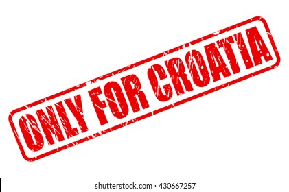 ONLY FOR CROATIA red stamp text on white
