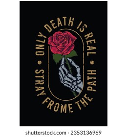 only death is real stray from path red rose skull hand t shirt print vector illustration design printable cuttable svg svg