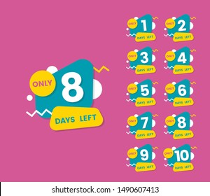 Only eight days left - colorful geometric isolated sticker badge set with number countdown until marketing sale. 1, 2, 3, 4, 5, 6, 7, 8, 9, 10 days stamps - flat vector illustration