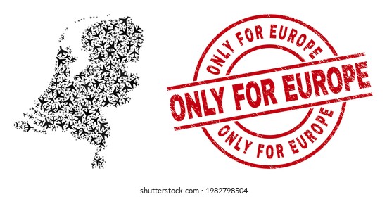 Only for Europe grunge stamp, and Netherlands map mosaic of air force elements. Mosaic Netherlands map created of air force symbols. Red seal with Only for Europe text, and unclean rubber texture.