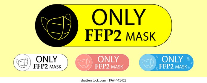 Only FFP2 mask. FFP2 Mask required for entry. Vector illustration. EPS10