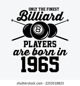 Only The Finest Billiard Players Are Born In 1965