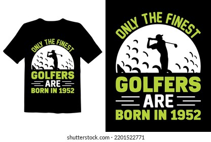 Only the Finest Golfers Are Born In 1952