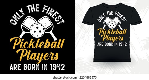 Only The Finest Pickleball Player Funny Pickleball Player Sports Pickleball Retro Vintage Pickleball T-shirt Design