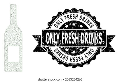 Only Fresh Drinks corroded stamp seal and vector wine bottle mesh structure. Black stamp seal includes Only Fresh Drinks text inside ribbon and rosette. Abstract 2d mesh wine bottle,