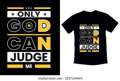 Only God can judge me typography  t-shirt design