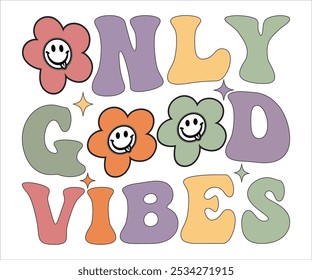 Only Good Vibe Retro svg, Citas motivacionales retro Svg, Camiseta de dichos motivacionales, Camiseta de salud mental, Citas divertidas cortar archivos