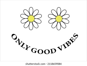 only good vibes daisy Monarch Butterflies daisies positive quote flower design margarita mariposa stationery,mug,t shirt,phone case fashion slogan style spring summer sticker and etc Tawny Orange 