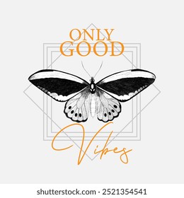 Only good vibes slogan graphic vector print lettering for t shirt print design