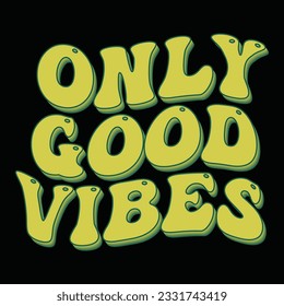 Only Good Vibes text lettering-  Cute hand drawn font Vector illustration Cute letters