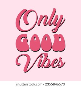 only good vibes tshirt design,motivational saying t shirt design,motivational typography tshirt design,motivational t shirt design,
motivational quotation vector