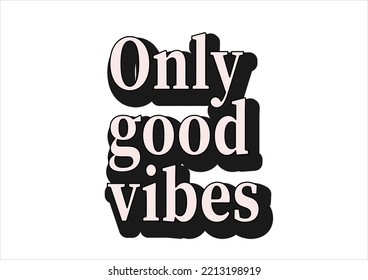 only good vibes vector design art