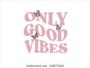 only good vibes vector design hand drawn