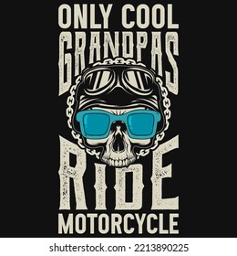 Only Grandpas Ride Motorcycle Tshirt Design