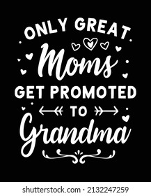 Only Great Moms Get Promoted To Grandma