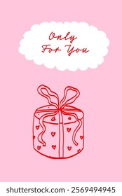 Only for You” Greeting Card. Valentine’s Day Gift Box Illustration on Pink Background.