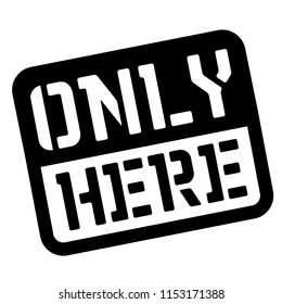Only Here Stencil Stamp Stock Vector (Royalty Free) 1153171388