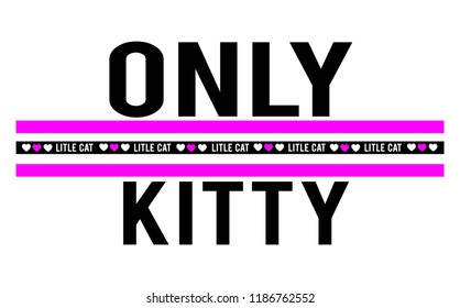 only kitty for t-shirt