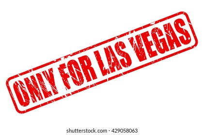 ONLY FOR LAS VEGAS red stamp text on white