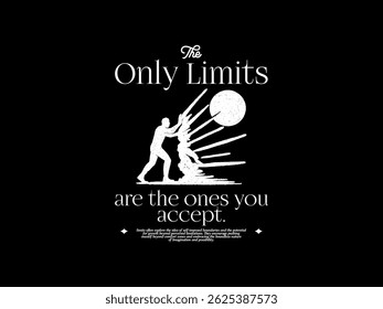 only limits, design t-shirt streetwear clothing, vector typography, perfect for modern apparel