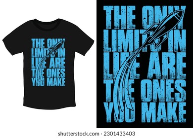 The only limits in life are the ones you make cool typography t-shirt