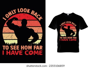 I Only Look Back To See How Far I Have Come