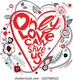 Only love cave-Abstract frame with leaves vector template. Floral vintage border with hand drawn lettering text. St. Valentines day ,wedding invitation, spring summer holiday poster, T-Shirt,design 
