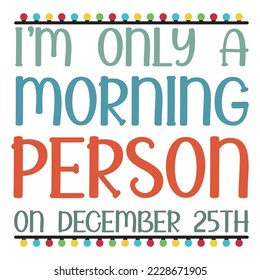 I am only a morning person