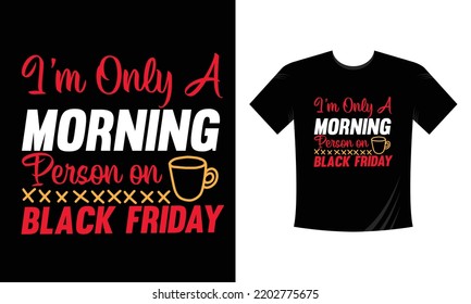 i am only a morning person - Christmas t shirt design vector template, snowman, snow flacks, Santa Claus, joyful ,reindeer, gnome,  merry Christmas print