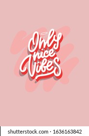 only nice vibes lettering vector
