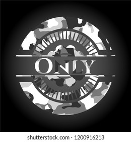 Only on grey camouflaged texture