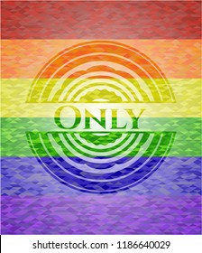 Only on mosaic background with the colors of the LGBT flag
