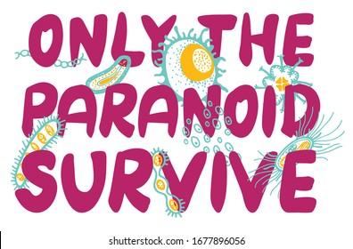 Only the paranoid servive title n the case of bio hazard