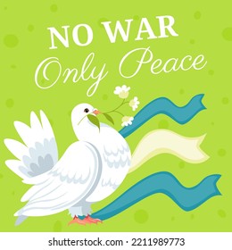 Only peace, no war, banner with text and white dove holding flower branch with foliage and blossom. Blooming and ribbons on pigeons claws. Tranquility in world. Vector in flat style illustration