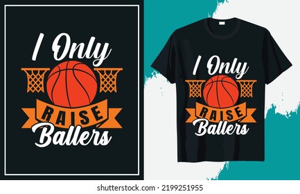 I only Raise ballers t-shirt design vector
