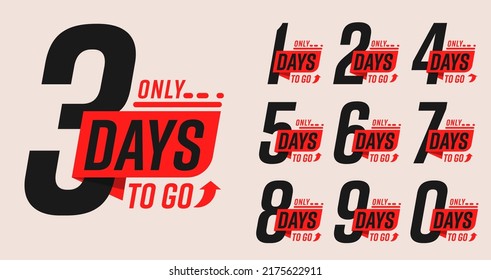 Only several days left to go simple sale sticker set. Badge for advertising special offer limited in time, marketing commercial promotion material vector illustration isolated on white background