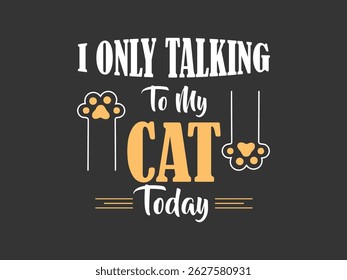 Solo estoy hablando con mi gato hoy diseño de camiseta de colores audaces
