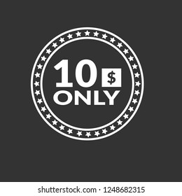 only ten dollars.ten dollars emblem, label, badge,sticker.designed for special offer banner or mega sale illustration