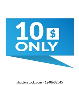 only ten dollars.ten dollars emblem, label, badge,sticker.designed for special offer banner or mega sale illustration