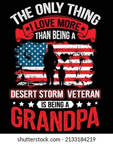 The only thing I love more than being a desert storm veteran