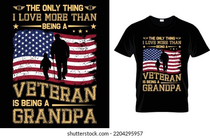 The Only Thing I Love More Than Being A Veteran Is Being A Grandpa.