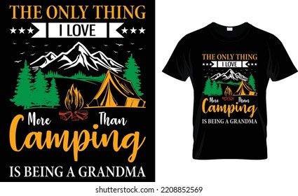 The Only Thing I Love More Than Camping Is Being A Grandpa.