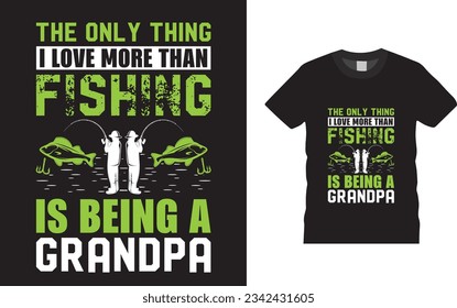 The only thing i love more than fishing is being a grandpa 