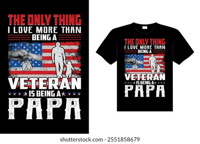 Das Einzige, was ich mehr liebe als ein Veteran zu sein, ist ein Papa Veterans T-Shirt Designs USA Freedom art
