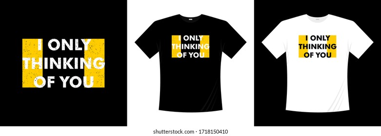 sólo pienso en tu diseño de camisetas de tipografía