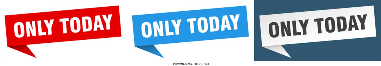 only today banner sign. only today speech bubble label set