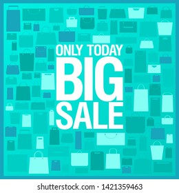 Only today big sale vector banner with shopping bags pattern backdrop
