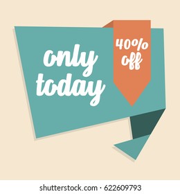 Only today. Ribbon banner in a flat design